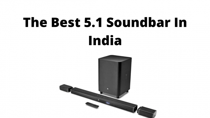 The Best 5.1 Soundbar In India