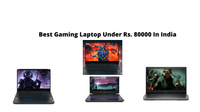Best Gaming Laptop Under Rs 80000